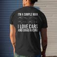 I Love Cars And Drag Racing Auto Enthusiast Muscle Car Guy Men's T-shirt Back Print Gifts for Him
