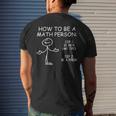 How To Be A Math Person Mathematical Lover Men's T-shirt Back Print Gifts for Him