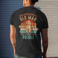Mb Never Underestimate An Old Man With A Poodle Men's T-shirt Back Print Gifts for Him