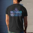 Mermaid Security Funny Dad Mermaid Family Mermaid Squad Mens Back Print T-shirt Gifts for Him