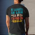 My Daughter In Law Is My Favorite Child Funny Father In Law Mens Back Print T-shirt Gifts for Him