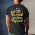 My Favorite People Call Me Pepaw Funny Fathers Day Gifts Gift For Mens Mens Back Print T-shirt Gifts for Him