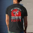 My Favorite Taekwondo Fighter Calls Me Pappy Fathers Day Mens Back Print T-shirt Gifts for Him