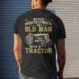 Never Underestimate An Old Man Funny Tractor Farmer Dad Gift For Mens Mens Back Print T-shirt Gifts for Him