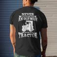 Never Underestimate An Old Man Tractor Grandpa Grandpa Funny Gifts Mens Back Print T-shirt Gifts for Him