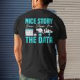 Nice Story Now Show Me The Data Whisperer Data Analyst Mens Back Print T-shirt Gifts for Him