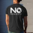 No Requests Mens Back Print T-shirt Gifts for Him No Requests Mens Back Print T-shirt Gifts for Him