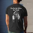 Im Not As White As I Look Native American Dna Men's Back Print T-shirt Gifts for Him