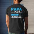 Papa Joke Loading Daddy Fathers Day Humor Grandpa Mens Back Print T-shirt Gifts for Him