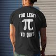Pi Too Legit To Quit 90S Pi Day 314 Math Nerd Geek Vintage Pi Day Funny Gifts Mens Back Print T-shirt Gifts for Him