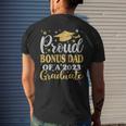 Proud Bonus Dad Of A 2023 Graduate Senior 2023 Graduation Mens Back Print T-shirt Gifts for Him