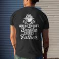 Where Theres Smoke Theres Father Bbq Grilling Lover Men's Back Print T-shirt Gifts for Him