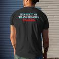 Respect My Trans Homies Or Im Gonna Identify As A Fucking Mens Back Print T-shirt Gifts for Him