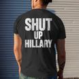 Shut Up Hillary Funny Anti Hillary Clinton Mens Back Print T-shirt Gifts for Him