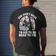 Skeleton Hand You Don’T Rose Have To Die To Be Dead To Me Men's T-shirt Back Print Gifts for Him