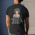 Sorrows Sorrows Prayers Funny Quote For Woman Mens Back Print T-shirt Gifts for Him