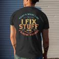 Thats What I Do I Fix Stuff And I Know Things Funny Dad Mens Back Print T-shirt Gifts for Him
