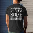 Thats What I Do I Fix Stuff And Things Fathers Day Mens Back Print T-shirt Gifts for Him