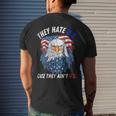 They Hate Us Cuz They Aint Us 4Th Of July Eagle Of Freedom Mens Back Print T-shirt Gifts for Him