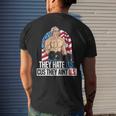 They Hate Us Cuz They Aint Us America Usa Flag 4Th Of July Usa Funny Gifts Mens Back Print T-shirt Gifts for Him
