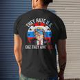 They Hate Us Cuz They Aint Us Funny 4Th Of July Usa Mens Back Print T-shirt Gifts for Him