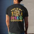 This Is My Disco Costume Funny Disco 70S & 80 Party Mens Back Print T-shirt Gifts for Him