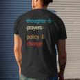 Thoughts And Prayers Policy And Change Mens Back Print T-shirt Gifts for Him
