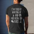 Im Tired Of Waking Up And Not Being In Paris Paris Men's T-shirt Back Print Gifts for Him