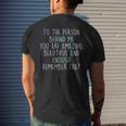 To The Person Behind Me You Are Amazing Beautiful Mens Back Print T-shirt Gifts for Him