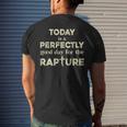 Today Is A Perfectly Good Day For The Rapture Mens Back Print T-shirt Gifts for Him