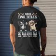 I Have Two Titles Cat Dad And Dog Dad And I Rock Them Both Men's Back Print T-shirt Gifts for Him