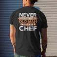 Never Underestimate An Old Man Who Is Also A Chef Men's T-shirt Back Print Gifts for Him