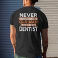 Never Underestimate An Old Man Who Is Also A Dentist Men's T-shirt Back Print Gifts for Him