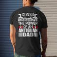 Never Underestimate The Power Of An Antiguan Dad Men's T-shirt Back Print Gifts for Him