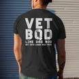 Vet Bod Like Dad Bod But With Lower Back Pain Humor Men's T-shirt Back Print Gifts for Him