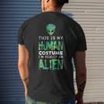 Weird This Is My Human Costume I'm Really An Alien Men's T-shirt Back Print Gifts for Him