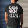Woive Got Dibs On The Coach Funny Baseball Coach Gift For Mens Baseball Funny Gifts Mens Back Print T-shirt Gifts for Him