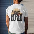 Bored Pug Dog Funny Dog Lovers Dog Paw Lovers Gifts For Pug Lovers Funny Gifts Mens Back Print T-shirt Gifts for Him
