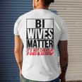 Swingers Bisexual Bi Wives Matter Naughty Party Sex Men's T-shirt Back Print Gifts for Him