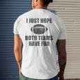 Football Gifts, I Just Hope Both Teams Have Fun Shirts