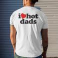 Perfect Funny Fathers Day Gift I Love Hot Dads Mens Back Print T-shirt Gifts for Him