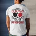 Ping Pong Never Underestimate An Old Man Table Tennis Gift For Mens Mens Back Print T-shirt Gifts for Him