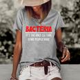 Bacteria Its The Only Culture Some People Have Biologist Women's Short Sleeve Loose T-shirt Grey