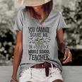 You Cannot Scare Me Im A Middle School Teacher Halloween Middle School Teacher Funny Gifts Women's Short Sleeve Loose T-shirt Grey