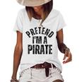 Pretend Im A Pirate Vintage Funny Halloween Pirate Costume Women's Short Sleeve Loose T-shirt White