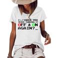 Have You Tried Turning It Off And On Again-Tech Support Gift Women's Loose T-shirt White