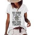 You Cannot Scare Me Im A Middle School Teacher Halloween Middle School Teacher Funny Gifts Women's Short Sleeve Loose T-shirt White
