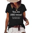 Yes We Are Twins Our Parents Don´T Look Alike Either Funny Women's Short Sleeve Loose T-shirt Black