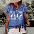 Funny Cat Saying Less People More Cats Cat Lover Cat Owner Gifts For Cat Lover Funny Gifts Women's Short Sleeve Loose T-shirt Blue