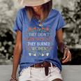 They Didn't Burn Witches They Burned Feminist Witch Women's Loose T-shirt Blue